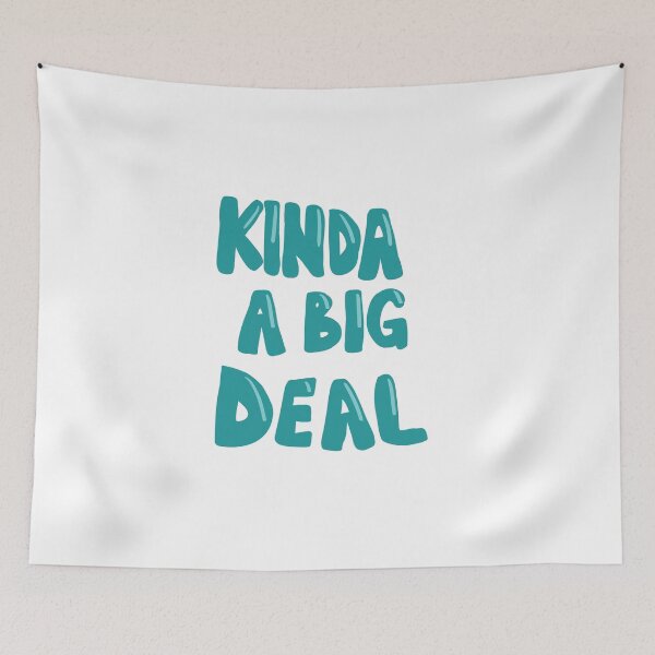Item preview, Kinda a big deal designed and sold by madsgro.