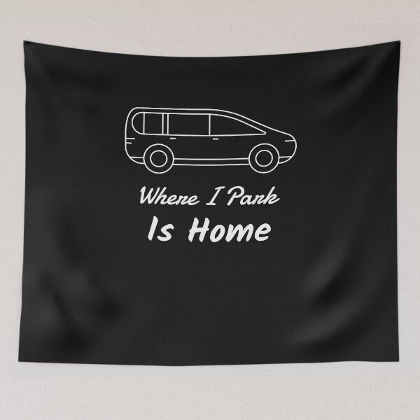 Item preview, Where I Park Is Home designed and sold by Shirt Slanger.