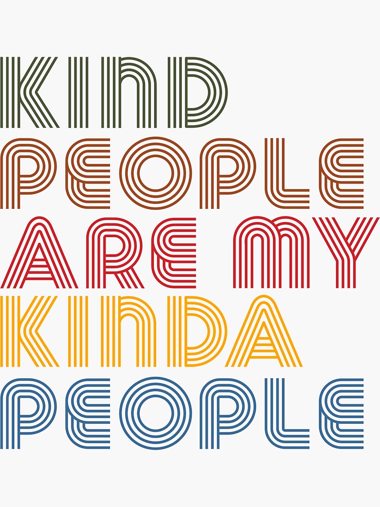 kind people are my kind of people shirt