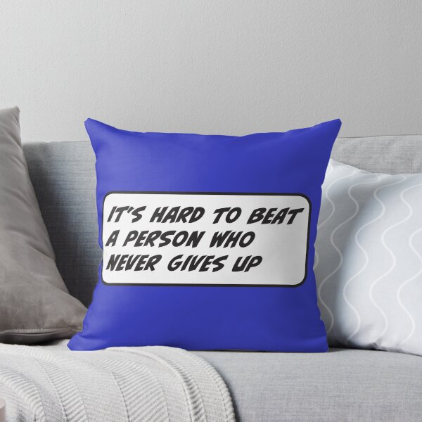 Item preview, It is hard to beat a person who never gives up - motivational designed and sold by RoguePixel.