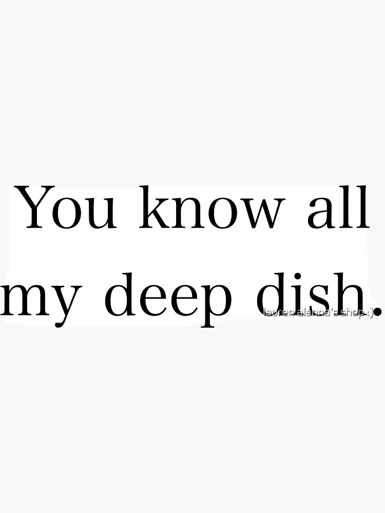 "Julie’s deep dish." Sticker for Sale by artsyreader Redbubble