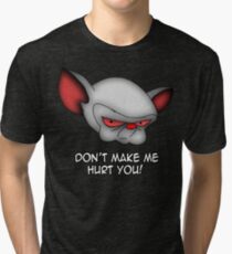 The Brain (don't make me hurt you) Tri-blend T-Shirt