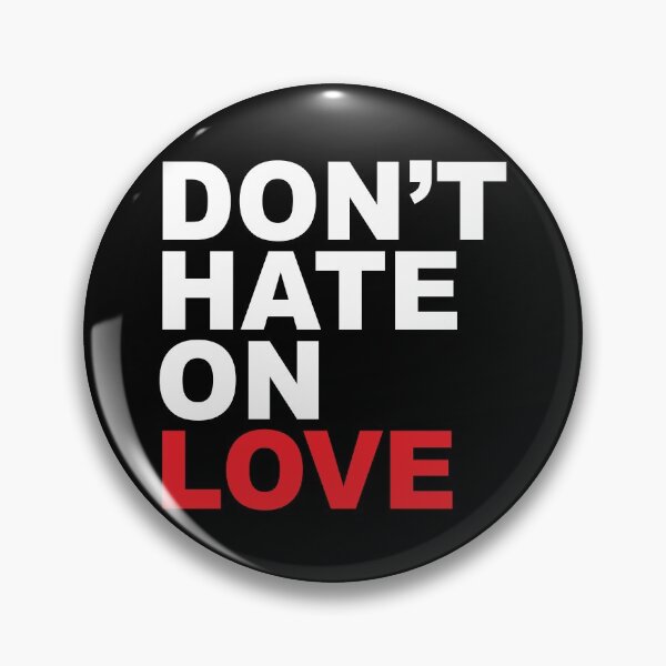 Item preview, Don't Hate on Love designed and sold by CFox-Designs.