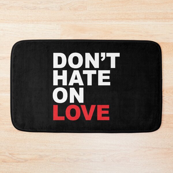 Item preview, Don't Hate on Love designed and sold by CFox-Designs.