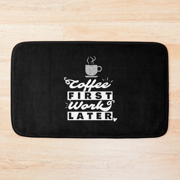 Item preview, Coffee First, Work Later designed and sold by GeeHanz.