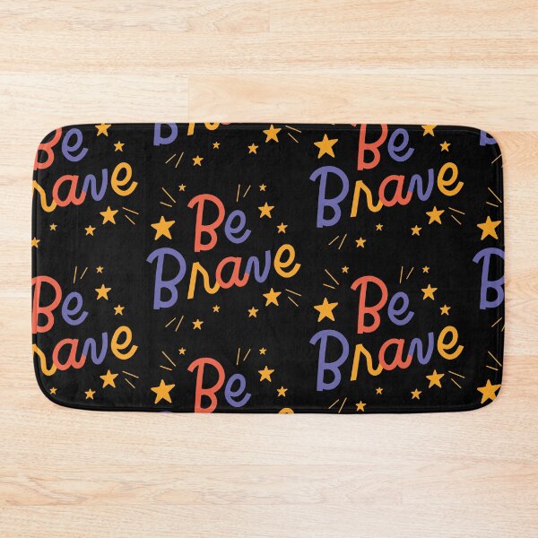 Item preview, Be brave designed and sold by Imaginative Expressions⭐️ ⭐️ ⭐️ ⭐️ ⭐️.
