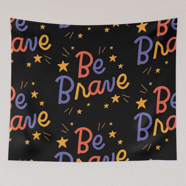 Item preview, Be brave designed and sold by Imaginative Expressions⭐️ ⭐️ ⭐️ ⭐️ ⭐️.