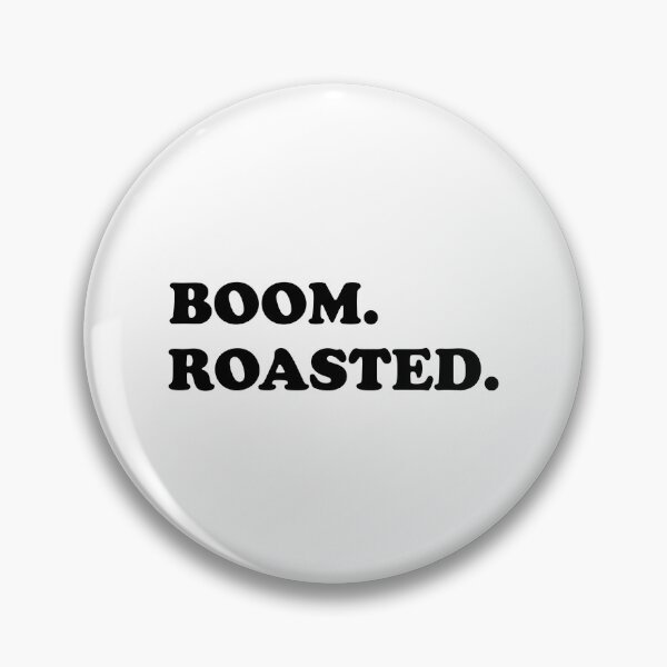 Item preview, Boom. Roasted. designed and sold by WordsmithNerd.