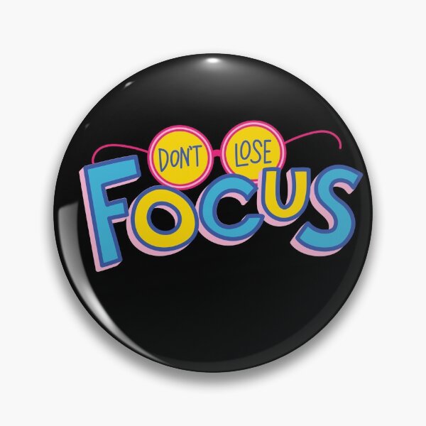 Item preview, Dont Lose Focus designed and sold by Imaginative Expressions⭐️ ⭐️ ⭐️ ⭐️ ⭐️.