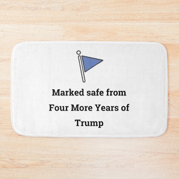 Item preview, Marked safe from Four More Years of Trump designed and sold by Fabuluss4Life.