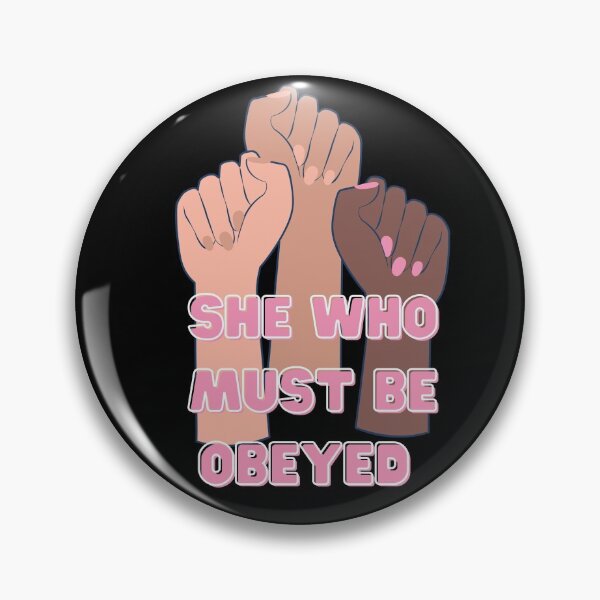Item preview, She Who Must Be Obeyed  designed and sold by criart.