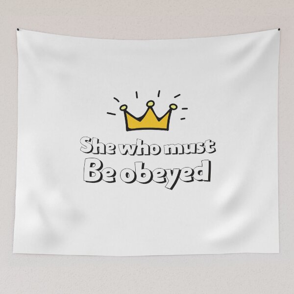 Item preview, She Who Must Be Obeyed  designed and sold by criart.