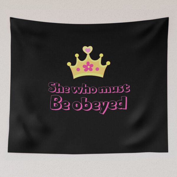 Item preview, She Who Must Be Obeyed  designed and sold by criart.