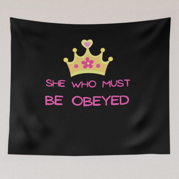 Item preview, She Who Must Be Obeyed  designed and sold by criart.