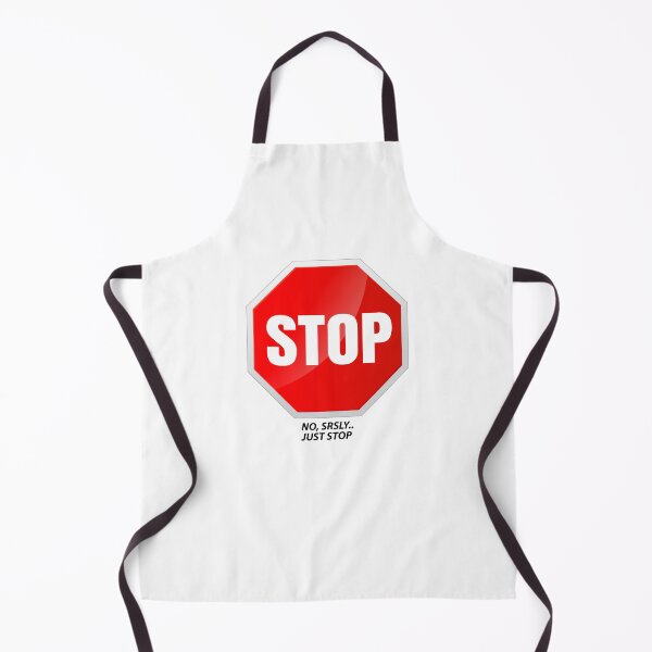 Item preview, Srsly Just Stop Sign designed and sold by MotoringZen.