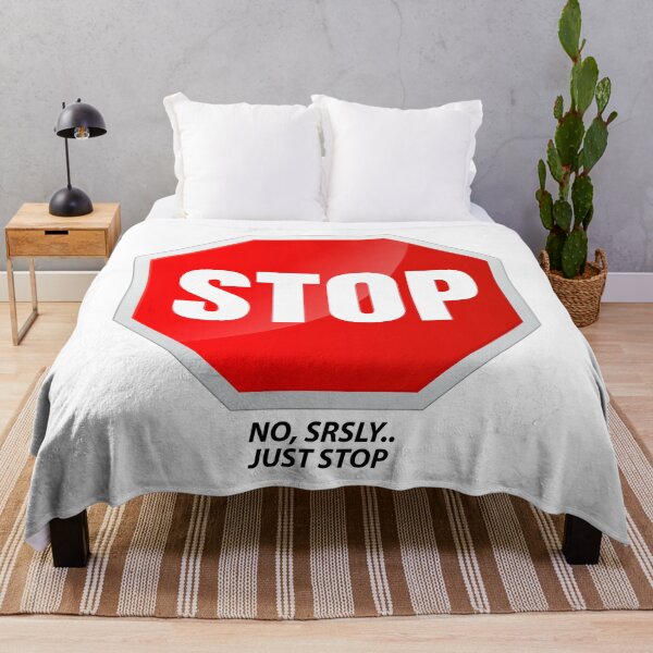 Item preview, Srsly Just Stop Sign designed and sold by MotoringZen.