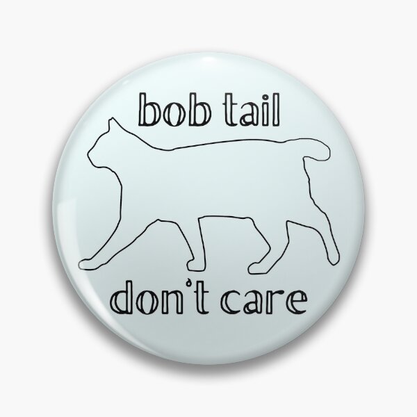 Item preview, Bob Tail Don't Care Tailless Cat Manx Lover designed and sold by MixedBagMerch.