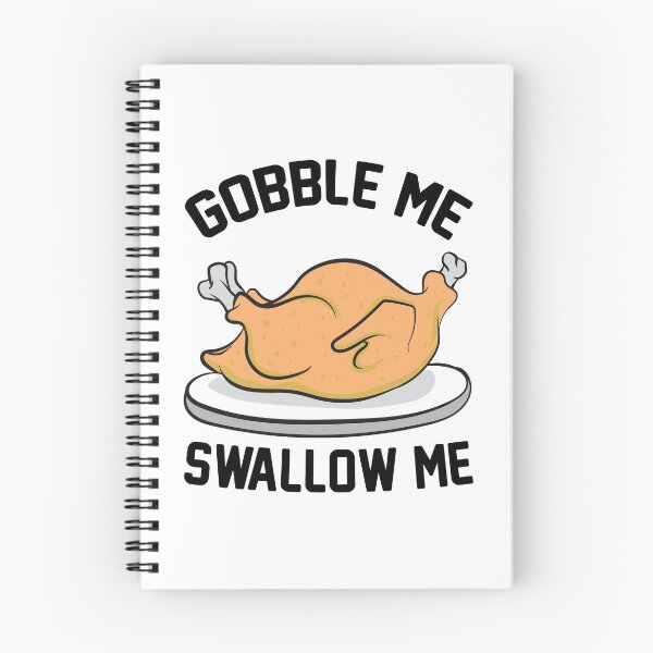 Item preview, GOBBLE ME SWALLOW ME TURKEY designed and sold by hasanmasud.