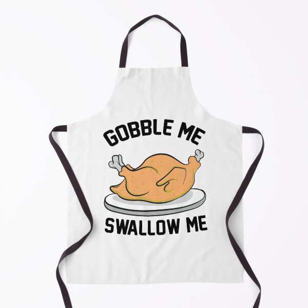 Item preview, GOBBLE ME SWALLOW ME TURKEY designed and sold by hasanmasud.