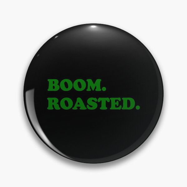 Item preview, Boom. Roasted. designed and sold by WordsmithNerd.