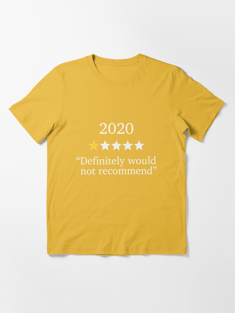 Funny 2020 One Star Rating - Would Not Recommend - 2020 Souvenir Essential  T-Shirt for Sale by rawresh6