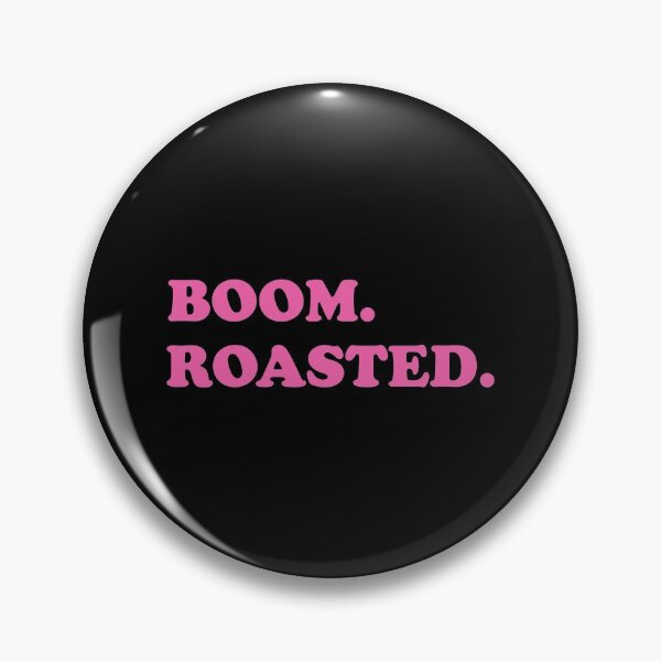 Item preview, Boom. Roasted. designed and sold by WordsmithNerd.