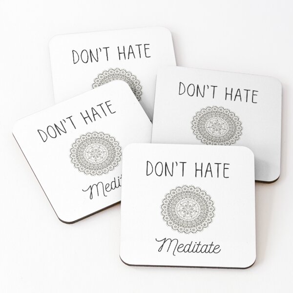 Item preview, Don't hate meditate designed and sold by SpicyCherrys.