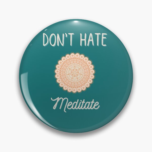 Item preview, Don't hate meditate designed and sold by SpicyCherrys.