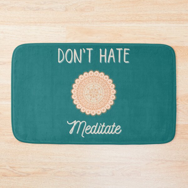 Item preview, Don't hate meditate designed and sold by SpicyCherrys.