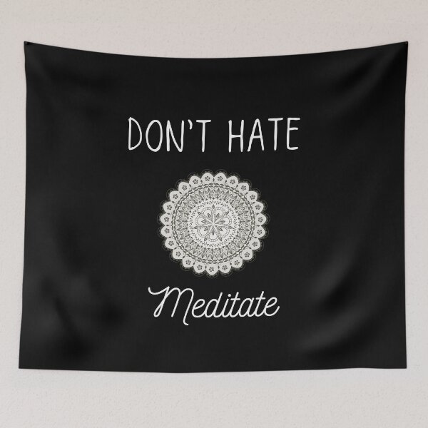 Item preview,  Don't hate meditate designed and sold by SpicyCherrys.
