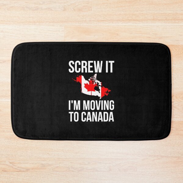 Item preview, I'm Moving to Canada - Screw It I'm Moving to Canada designed and sold by reallyrealnow.