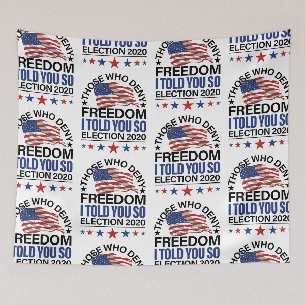 Item preview, Those Who Deny Freedom | I Told You So 2020 designed and sold by GravitiTees.