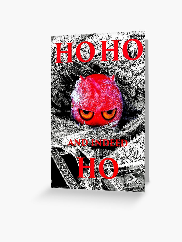 Thumbnail 1 of 2, Greeting Card, HO HO HO? Christmas 2022 - Frost Demon designed and sold by Coigach.