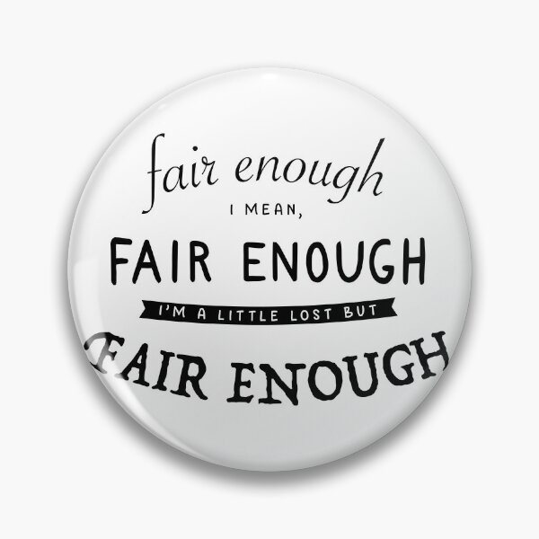 Item preview, fair enough - i'm a little lost but fair enough designed and sold by cameronbaba.