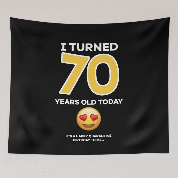 Item preview, I Turned 70 Years Old Today - Its a Happy Quarantine Birthday to me... designed and sold by faidhan2001.