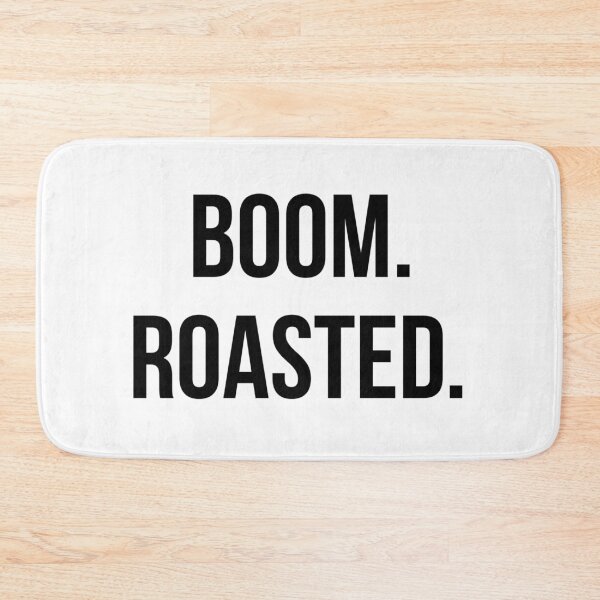 Item preview, Boom. Roasted. designed and sold by WordsmithNerd.