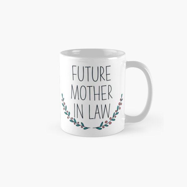 Future mother in law hot sale mug