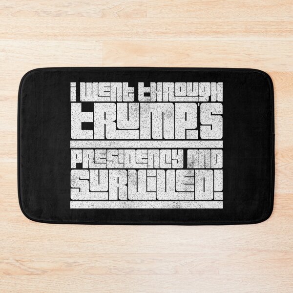 Item preview, I Went Through Trump's Presidency And SURVIVED! designed and sold by Worranarin.