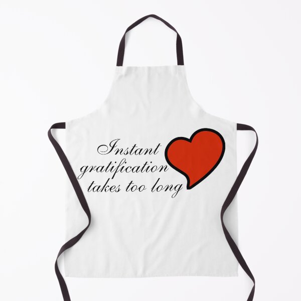 Item preview, Funny Pun - Instant Gratification Takes Too Long designed and sold by greenchimp.