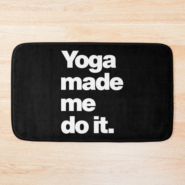 Item preview, Yoga Made Me Do it designed and sold by elhefe.