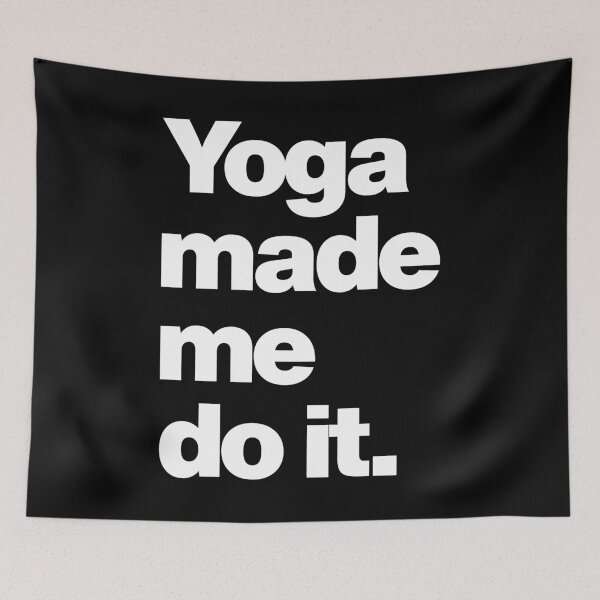 Item preview, Yoga Made Me Do it designed and sold by elhefe.