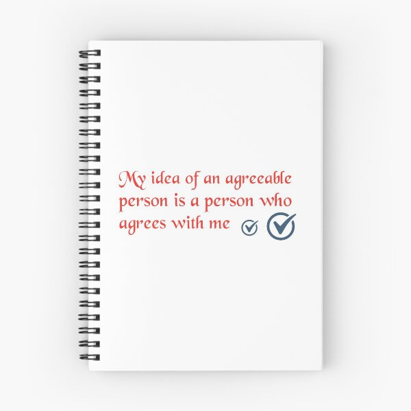 Item preview, Funny Quote - My Idea Of An Agreeable Person Is A Person Who Agrees With Me designed and sold by greenchimp.