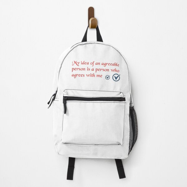 Item preview, Funny Quote - My Idea Of An Agreeable Person Is A Person Who Agrees With Me designed and sold by greenchimp.