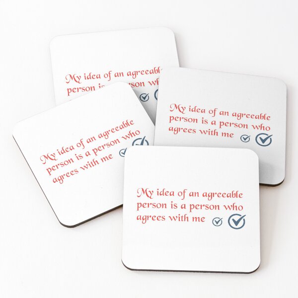 Item preview, Funny Quote - My Idea Of An Agreeable Person Is A Person Who Agrees With Me designed and sold by greenchimp.