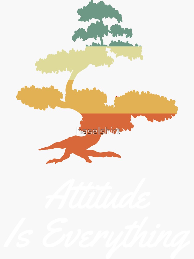 "Bonsai Saying Attitude Is Everything Funny Gift" Sticker for Sale by