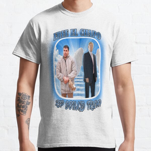 T Shirts El Chapo Redbubble