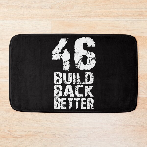Item preview, build back better 46 designed and sold by OzyManDiaS90.