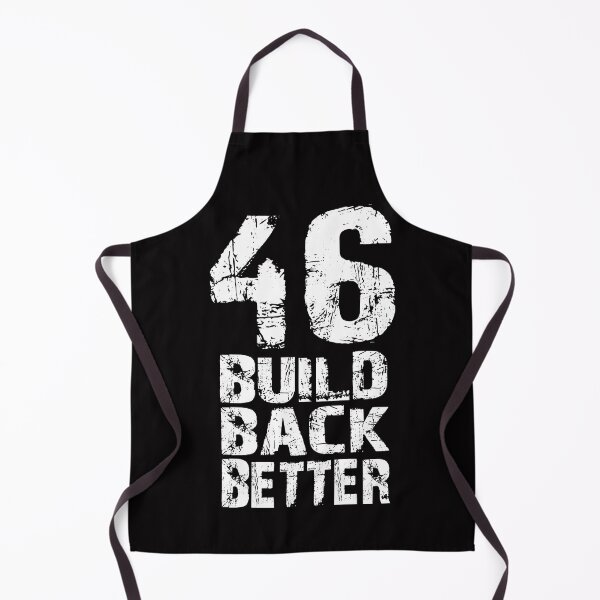 Item preview, build back better 46 designed and sold by OzyManDiaS90.