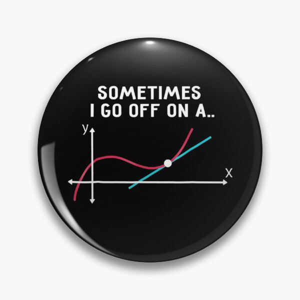 Item preview, Sometimes I go off on a tangent designed and sold by Ballard4119.
