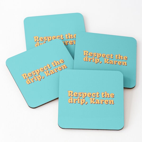 Item preview, Respect The Drip, Karen designed and sold by MixedGears.